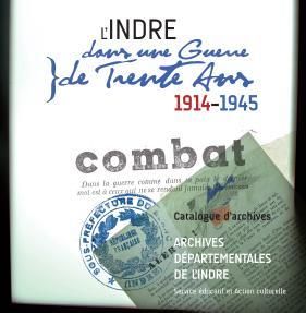 L'Indre dans une guerre de trente ans, 1914-1945